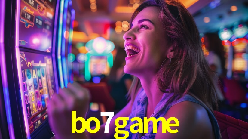 bo7game: Jogos de Caça-Níqueis-Altas Recompensas, Roleta-Velocidade, Blackjack-Desafios Máximos